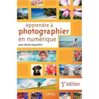 Apprendre à photographier en numérique