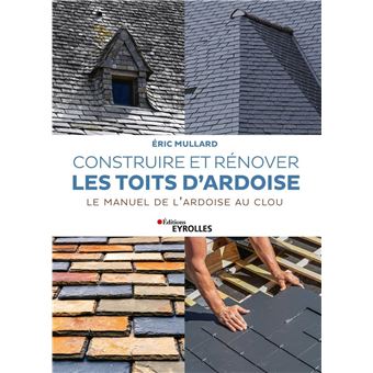 Construire et rénover les toits d'ardoise - 1