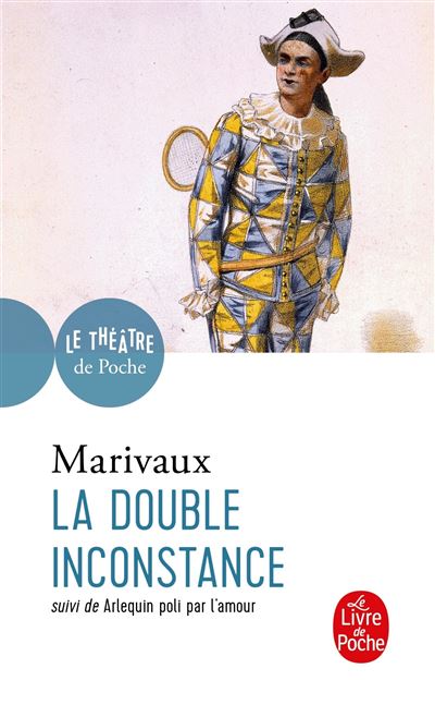 La Double Inconstance suivi de Arlequin poli par l'Amour - Pierre De Marivaux - Lgf - Poche - Théâtre