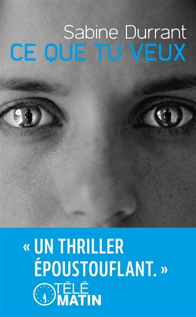 Ce que tu veux - Sabine Durrant - Poche