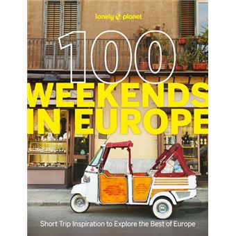 100 Weekends in Europe 1ed -anglais-