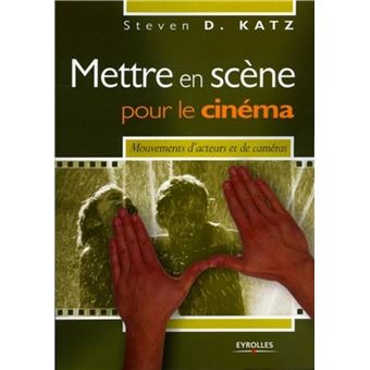 Mettre en scène pour le cinéma - 1