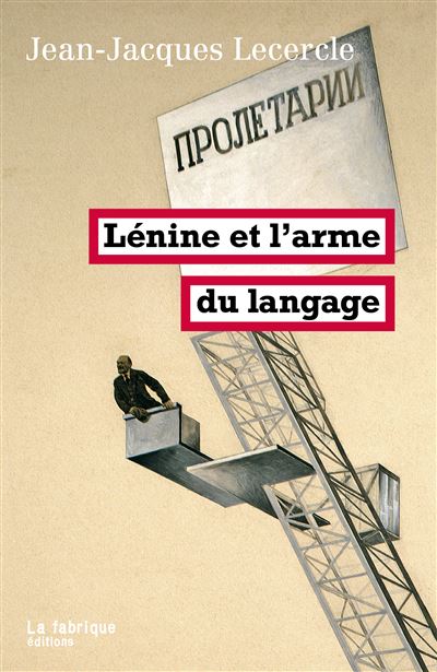 Lénine et l'arme du langage - Jean-Jacques Lecercle - broché