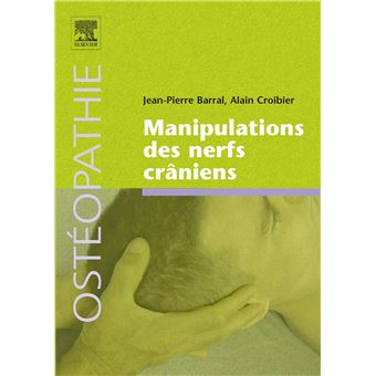 Manipulations des nerfs crâniens - broché - Jean-Pierre Barral
