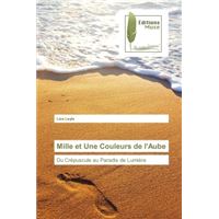 Mille et Une Couleurs de l'Aube