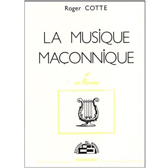 La musique maçonnique et ses musiciens - 1