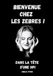 Bienvenue chez les zèbres !