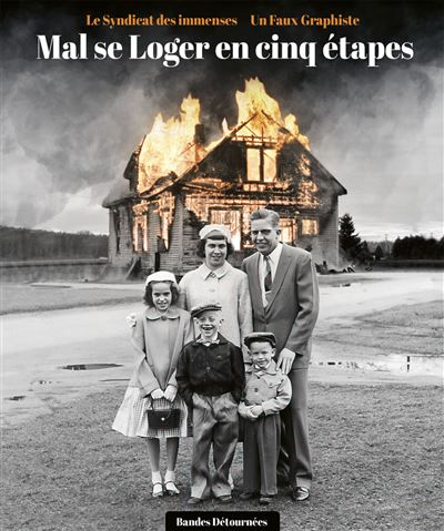 Mal se loger en cinq étapes -  Un Faux Graphiste - Bandes Detournees - cartonné - Bande dessinée