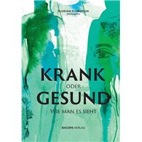 KRANK oder GESUND: Wie man es sieht