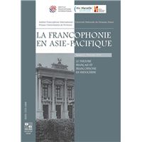 Le théâtre français et francophone en Indochine