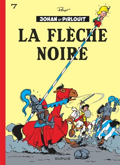Johan et Pirlouit - Tome 7 - La Flèche noire