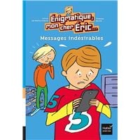 Enigmatique, mon cher Eric - Messages indésirables dès 8 ans