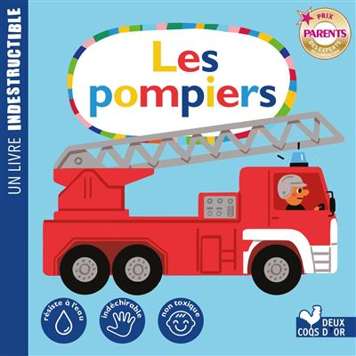 Les pompiers - livre indestructible - Mathilde Paris - Deux Coqs D'or - broché - Document jeunesse
