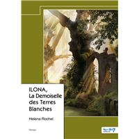 ILONA, La Demoiselle des Terres Blanches - Tome 1