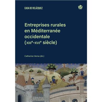 Entreprises rurales  en Méditerranée occidentale  (XIIIe-XVIe siècle)