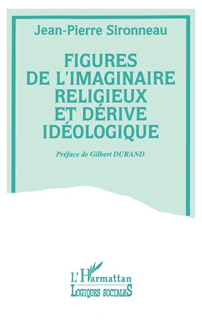 Figures de l'imaginaire religieux et dérive idéologique