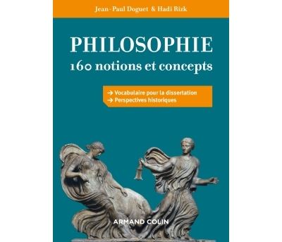 Philosophie : 160 notions et concepts