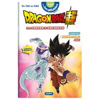 Cahier de vacances Dragon Ball Super 2026 - Les Incollables - Du CM1 au CM2 - 9/10 ans