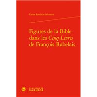 Figures de la Bible dans les Cinq Livres de François Rabelais
