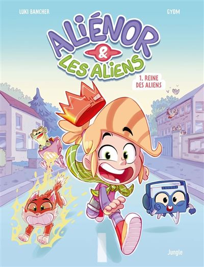Aliénor Et Les Aliens - Tome 01 - Reine Des Aliens (2025) Aliénor Et Les Aliens - Tome 01 - Reine Des Aliens (2025)