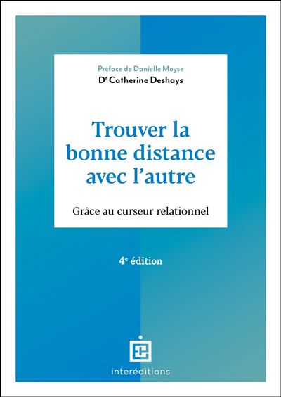 Trouver la bonne distance avec l'autre (4e édition) - Catherine Deshays (2025)