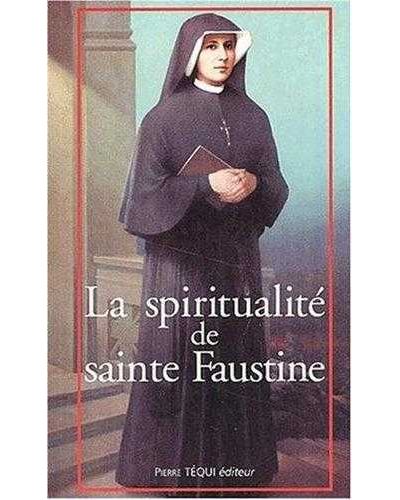 La spiritualité de sainte Faustine - Chemin vers l'union avec Dieu
