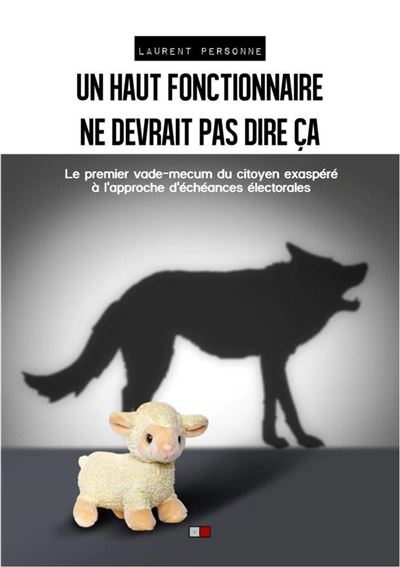 Un haut fonctionnaire ne devrait pas dire ça