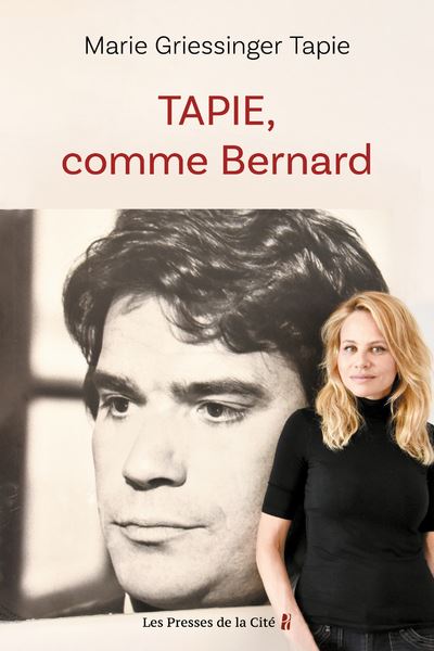 TAPIE, comme Bernard - Marie Griessinger Tapie - Presses De La Cite - broché - Témoignage