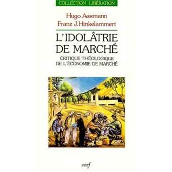 L'idolâtrie du marché - 1