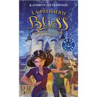 La pâtisserie Bliss - Tome 5 Quelques gouttes de magie