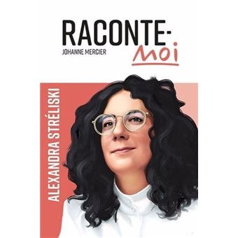 Raconte-moi alexandra streliski - 1