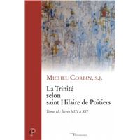 La trinité chez saint hilaire de poitiers, vol. ii