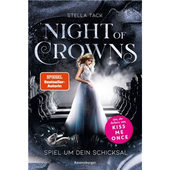 Night of Crowns, Band 1: Spiel um dein Schicksal (TikTok-Trend Dark Academia: epische Romantasy von SPIEGEL-Bestsellerautorin Stella Tack) - 1