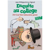 Enquête au collège (Tome 3) - P.P. Cul-Vert détective privé