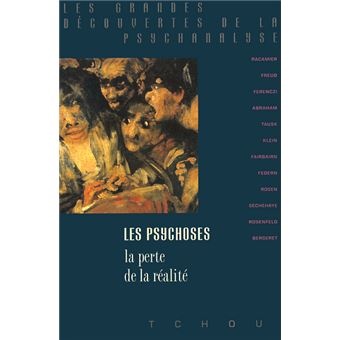 Les psychoses, la perte de la réalité - 1