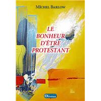 Le bonheur d’être protestant