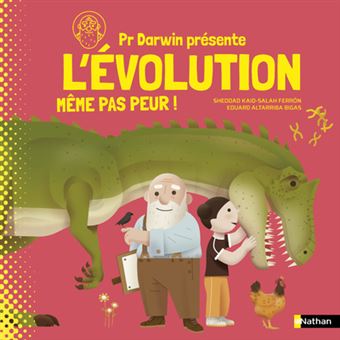Professeur Albert Présente - L'évolution même pas peur ! - 1
