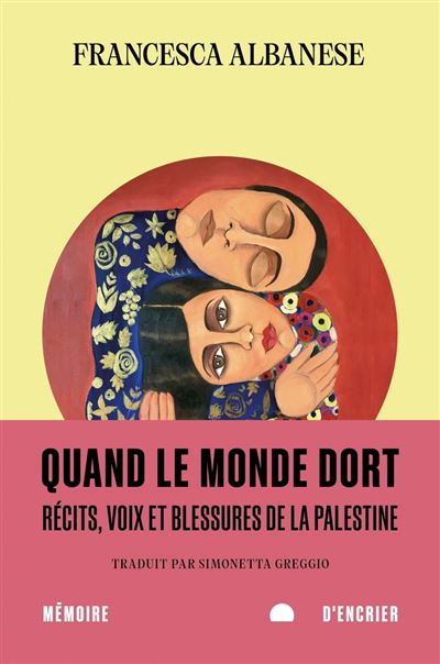 Quand le monde dort - Récits, voix et blessures de la Palest