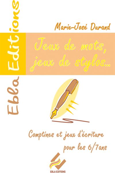 Jeux de mots jeux de stylos pour 6/7 ans - M.josé Durand - relié