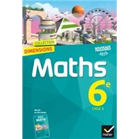 Dimensions Mathématiques 6e éd. 2016 - Manuel de l'élève