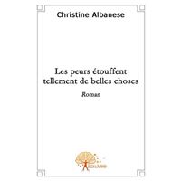 Les peurs étouffent tellement de belles choses