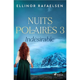 Indésirable - Nuits Polaires, Livre 3 - 1
