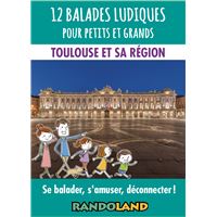 12 balades ludiques - Toulouse et sa région