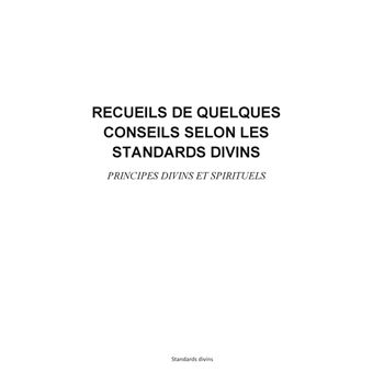 Recueils de quelques conseils selon les standards divins