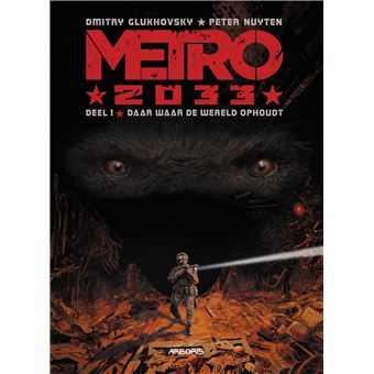 Metro 2033 - Metro 2033 LUXE 1 Daar waar de wereld ophoudt - 1