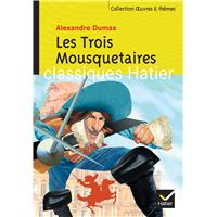 Les Trois Mousquetaires - Extraits de l'oeuvre : Les Trois Mousquetaires