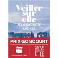 Veiller sur elle - Prix Goncourt 2023