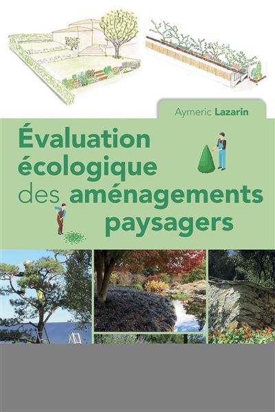Évaluation écologique des aménagements paysagers - Aymeric Lazarin - Quae - broché - Beau livre