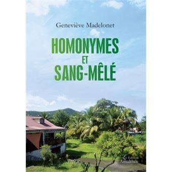 Homonymes et sang-mêlé - 1