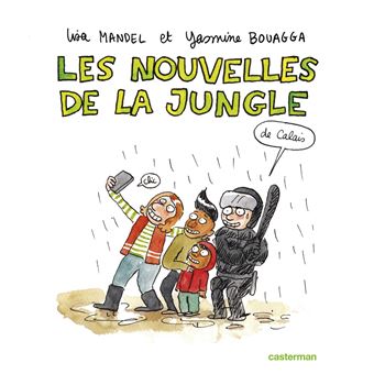 Les nouvelles de la jungle (de Calais) - 1